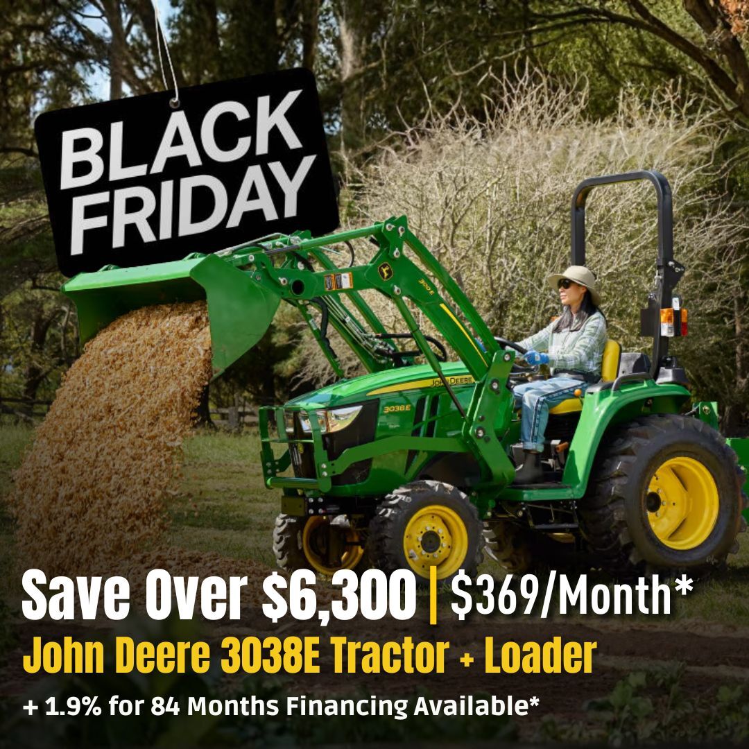 Black Friday Extended!

Save on select John Deere 3 Series Compact Tractors, now through January 7th. Save now and don’t wait!

3032E Savings: bit.ly/4oCjQjf
3038E Savings: bit.ly/3KHa2q6