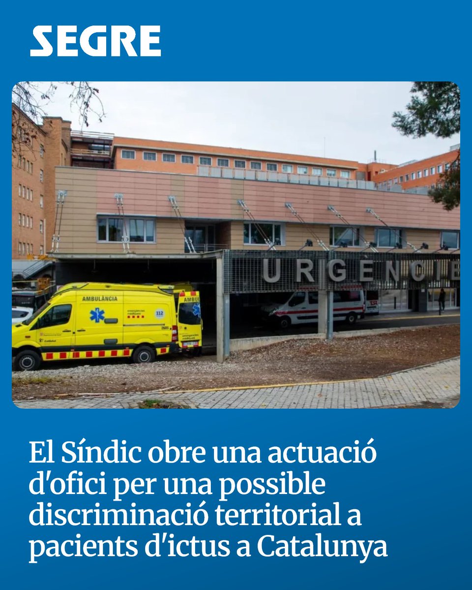 El Síndic obre una actuació d'ofici per una possible discriminació territorial a pacients d'ictus a Catalunya. Avisa que els hospitals de Lleida i Tarragona no donen les mateixes opcions de tractament que els de Barcelona i Girona. Més informació al primer comentari 👇👇👇