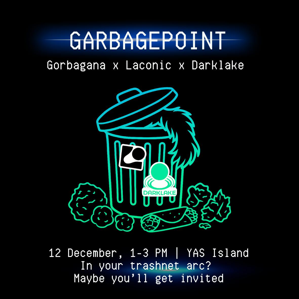 Your trashnet era is arriving in Abu Dhabi. 
<a href="/Gorbagana_chain/">Gorbagana Chain (trashnet arc)</a> x <a href="/laconicnetwork/">Laconic Network</a> × <a href="/darklakefi/">Darklake</a> 

Zk.
Data.
Infrastructure. 
Shawarma.