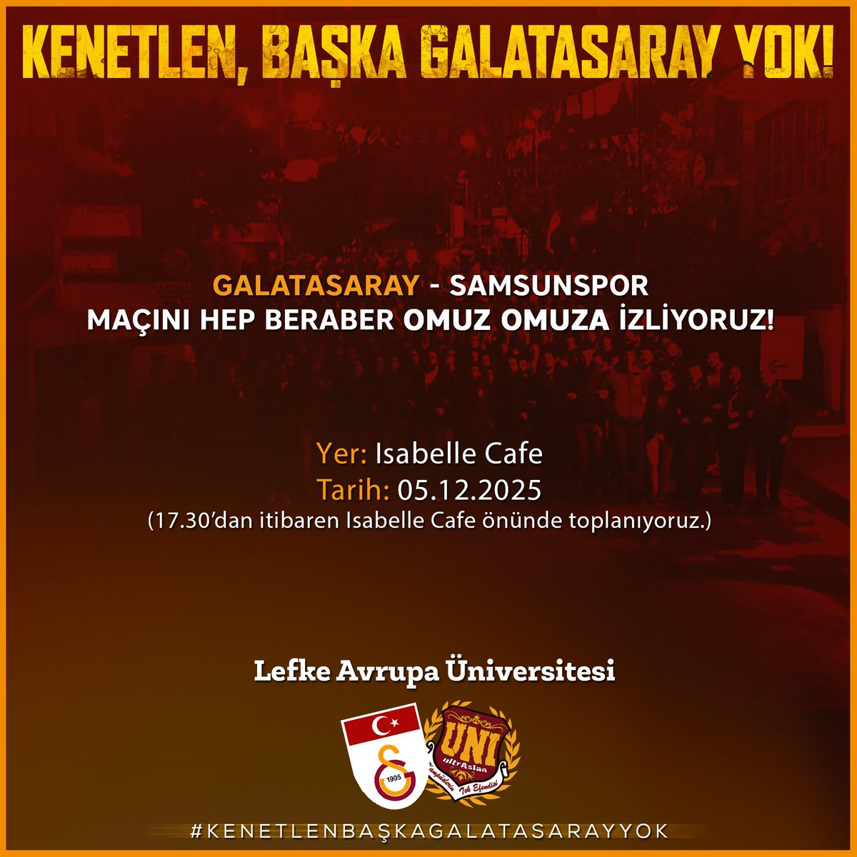 SALDIR CİMBOM! 

GALATASARAYIMIZIN samsunspor mücadelesini hep beraber, omuz omuza izleyeceğiz.

🗓️ 05/12/2025
🆚 samsunspor
🕗 19.00 (KKTC saati ile)
🏴 Isabelle önü
📺 Isabelle

#ultrAslanUNI
#KıbrısBölge