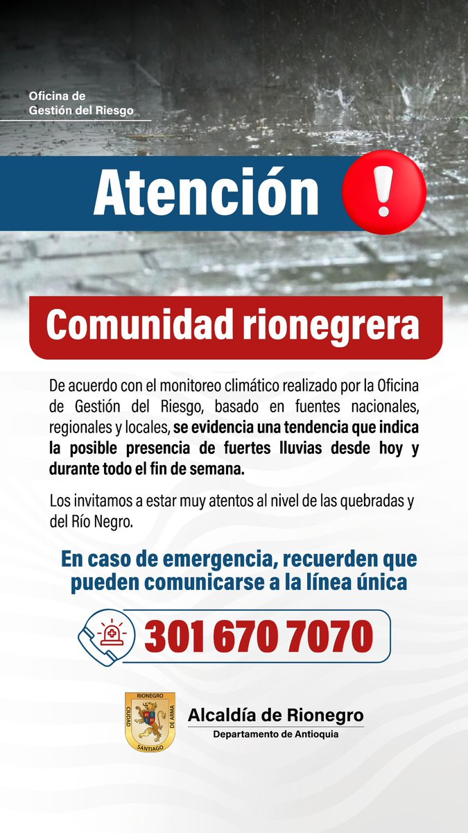 🚨 Atención, comunidad Rionegrera🚨
Queremos informarles que, según los reportes más recientes del clima, durante estos días podrían presentarse lluvias fuertes en varios sectores del municipio. 🌧️

📞 Recuerden que para emergencias está disponible la línea única:
301 670 7070.💙