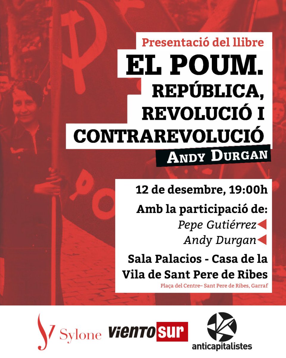 Presentació de «El POUM. República, revolució i contrarevolució» a Sant Pere de Ribes! ✊🏽🔥

📍 El 12 de desembre, a les 19:00h, l'Andy Durgan i el Pepe Gutiérrez conversaran sobre el llegat de #90anysPOUM. 

 @sylone_editorial-@f_viento_sur: sylone.org/el-poum-republ…