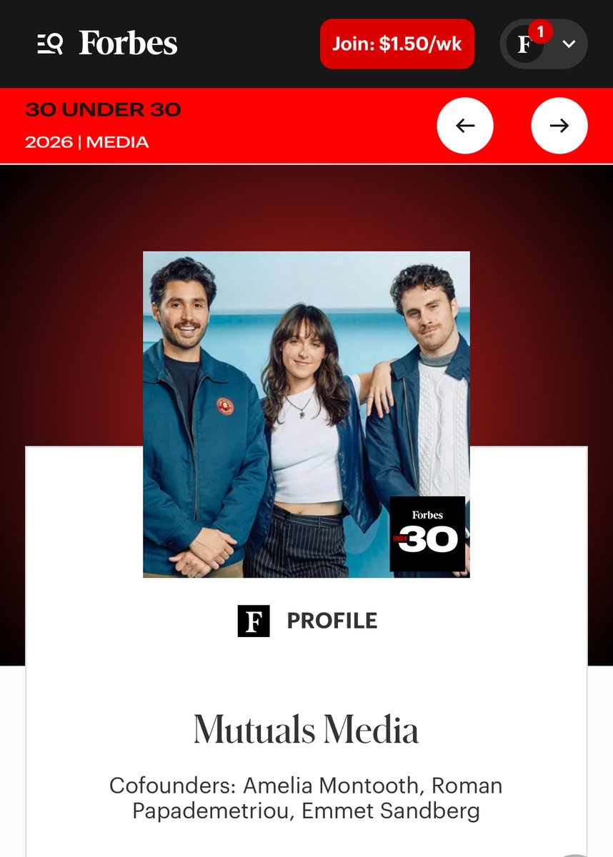 Honored to be named Forbes 30 Under 30 for Media, alongside my cofounders <a href="/AmeliaMontooth/">Amelia</a> + <a href="/SandbergEmmet/">Emmet Sandberg</a>. 

We founded Mutuals Media to build an entertainment company that helps an isolated generation feel more connected and hopeful. 

Thrilled to see our vision resonate.