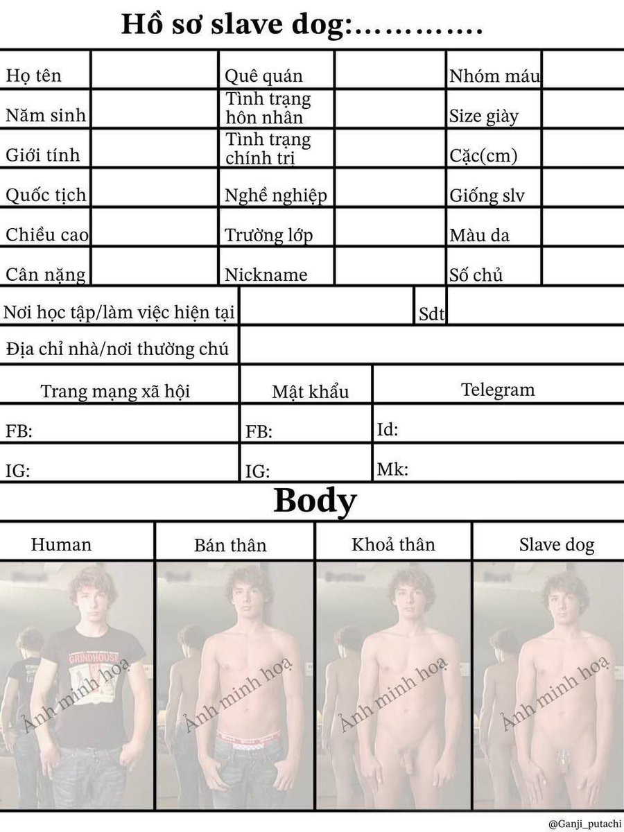 📄MẪU SƠ YẾU LÝ LỊCH DÀNH CHO SLAVE / DOG
✒️Tụi slave tự khai thông tin coi như là CV nộp cho Boss duyệt nhá
📌Có thể thao tác trên các app chỉnh ảnh hoặc Word đều được