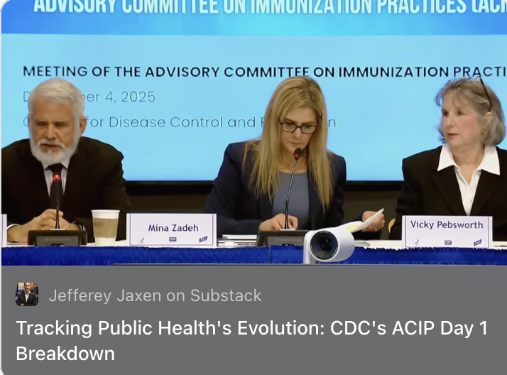 Tracking Public Health's Evolution: CDC's ACIP Day 1 Breakdown

Today’s Advisory Committee on Immunization Practices (ACIP) flexed the strength of its reconstituted advisory members. Moving past previous assumptions and religious-like beliefs which have long-underpinned public