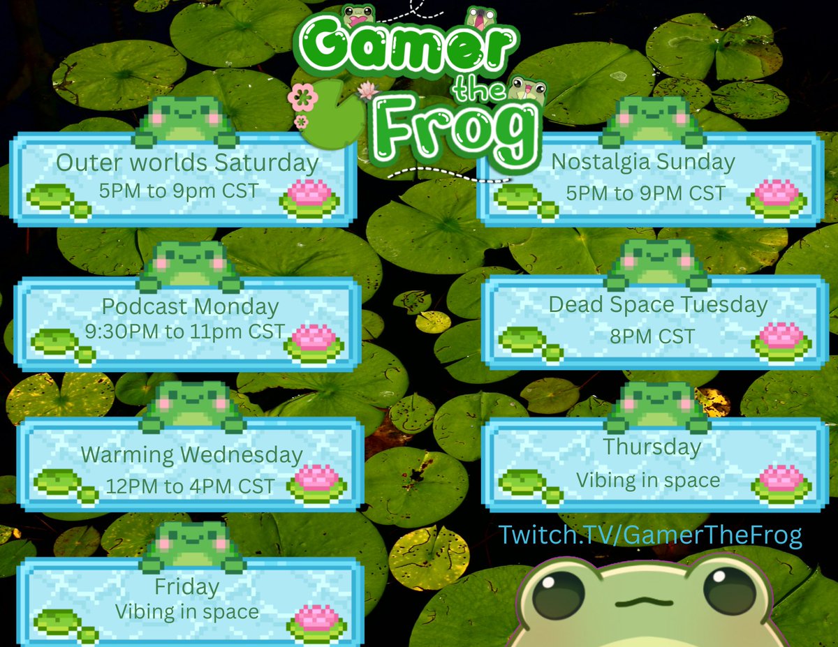 heyooo tadpoles here is the schedule for the week nothing has changed because i need to finishes some games😅