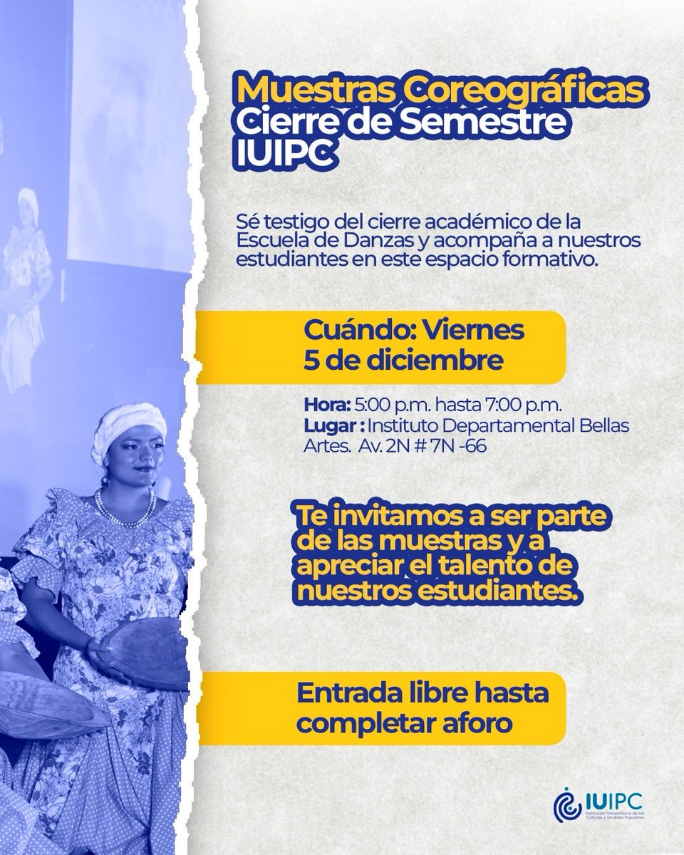 ✨ Este viernes vivimos el cierre académico de la Escuela de Danzas de La IUIPC con las Muestras Coreográficas 2025B.

📍 Instituto Departamental Bellas Artes
🗓️ 5 de diciembre
⏰ 5:00 p.m. – 7:00 p.m.
🎟️ Entrada libre hasta completar aforo.
#Iuipc #Danzaiuipc #ArteYCreación