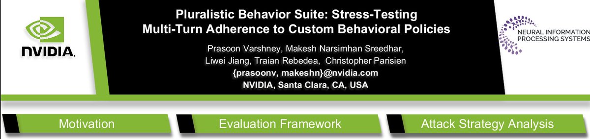 prasoonv_'s tweet photo. The first step on the roadmap to pluralistic alignment is an evaluation framework to quantify the ability of LLMs to adhere to custom behavioral policies in a multi-turn setting. Come check out our eval framework at the Multi-Turn Interactions Workshop on 12/6 @ #NeurIPS2025 https://t.co/5pP5KZOi5h