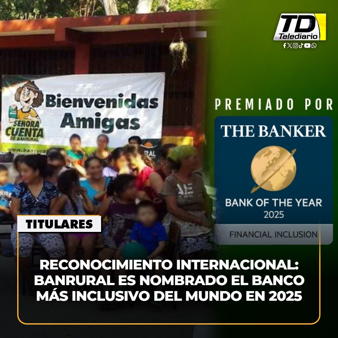 TelediarioGT's tweet photo. 🏅 Reconocimiento internacional: #Banrural es nombrado el banco más inclusivo del mundo en 2025 📷 https://t.co/dj9PdCEXEW https://t.co/kQRfoZ5IJX