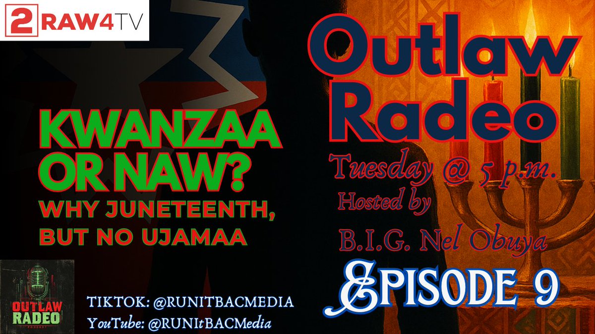 blemo77's tweet image. Kwanzaa or Naw?: Why Juneteenth, But No Ujamaa - *| 2raw4tv.tv/video/outlaw-r…|*