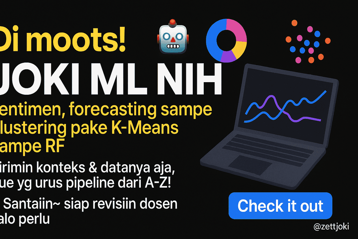zettjoki's tweet image. Pusing sama tugas machine learning? Sini aku kerjain. Mau sentimen, forecasting, klasifikasi, clustering, sampe finetune model, gaskeun! Langsung spill brief di WA aja, revisi dosen aman terkendali. #zonauang