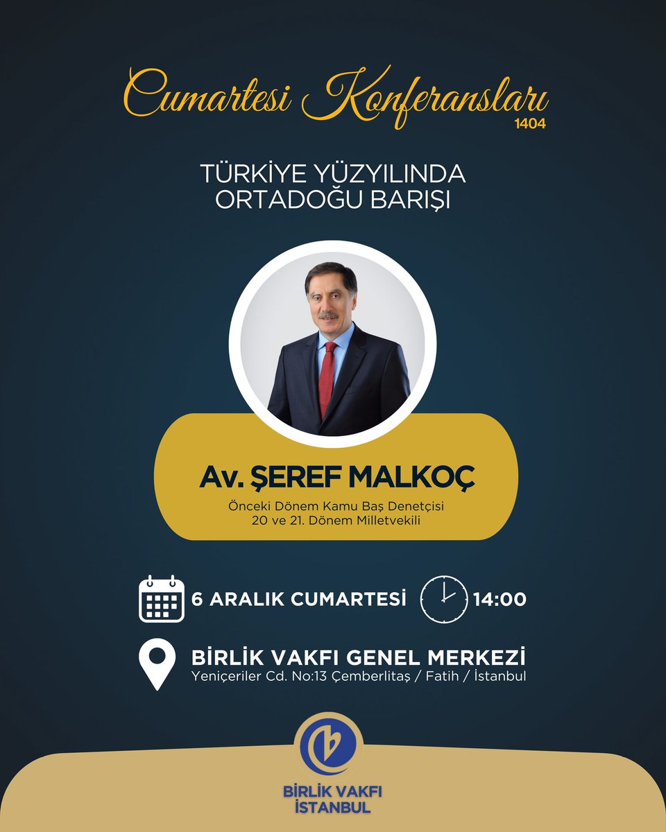 📢Cumartesi Konferansları
1️⃣ 4️⃣ 0️⃣ 4️⃣

Önceki dönem Kamu Baş Denetçisi, 20. ve 21. dönem Milletvekili Av. Şeref Malkoç’un  sunacağı “Türkiye Yüzyılında Ortadoğu Barışı” konulu konferansı teşrifinizi bekleriz.

🗓️ 6 Aralık Cumartesi
🕑 14.00
📍 Birlik Vakfı Genel Merkezi