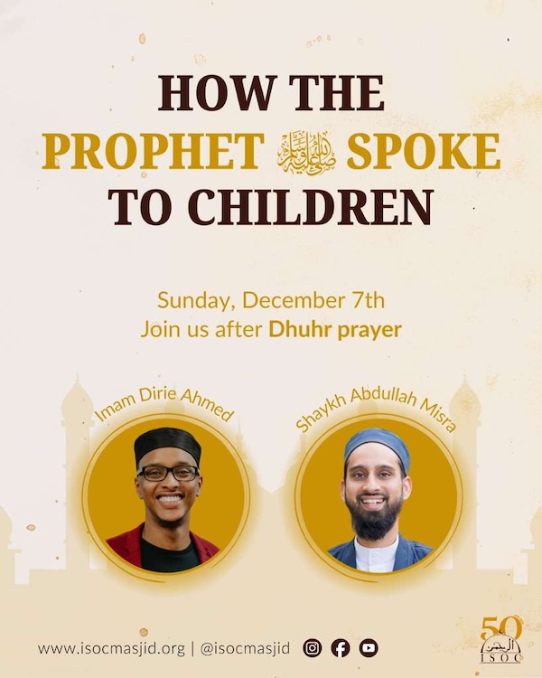 ISOCweb's tweet image. ISOC Weekly News 12/5/2025: Night of Inspiration, How the Prophet Spoke to Children, Fajr Potluck Breakfast - mailchi.mp/isocmasjid/iso…