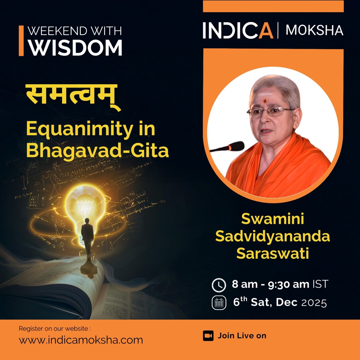 ONENESS_FEST's tweet photo. Join #WeekendWithWisdom to Discover the Power of Equilibrium: "Samatvam"
In these turbulent times, find inner peace & balance with Swamini Sadvidyananda ji's inspiring talk on Bhagavad Gita's enunciation on 'Samatvam'. Learn to stay calm & composed amidst life's challenges.
Date: 06th DEC 2025 | Saturday (TOMORROW)
Time: 08:00 AM - 09:30 AM IST
To register: https://t.co/AuNZ0yygKx
#Samatvam #Equilibrium #BhagavadGita #InnerPeace #Mindfulness @nkgrock @Sai_swaroopa @IndicaOrg