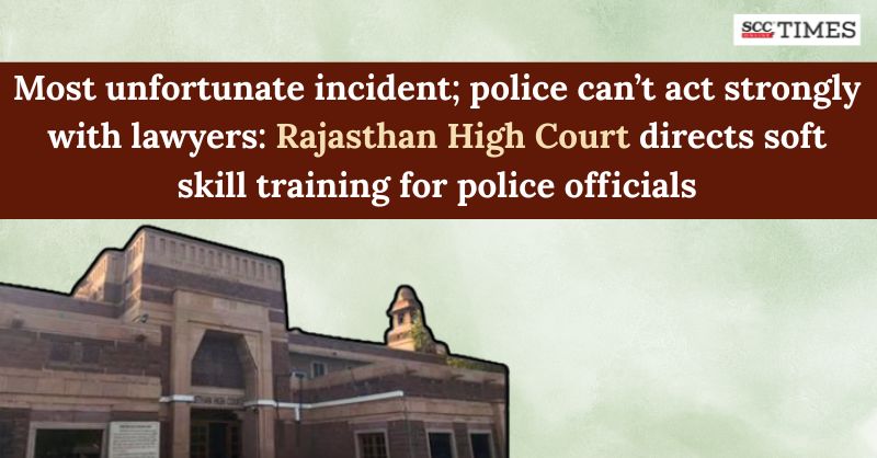 scconline_'s tweet image. Most unfortunate incident; police can't act strongly with lawyers: Rajasthan High Court directs soft skill training for police officials

Read More Here- scctimes.com/3591QTjpS

#RajasthanHighCourt #Advocates #ChiefJusticeSanjeevPrakashSharma #JusticeBaljinderSinghSandhu #Lawyer