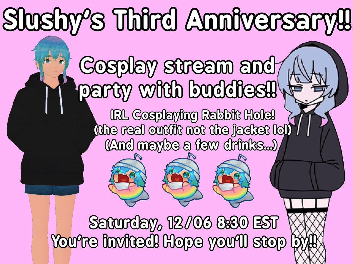 I’m THREE years old!! I know nothing!!

It’s my third Anniversary on Saturday! I’m doing a Rabbit Hole cosplay and having fun with buddies!!🐰🎉

I hope to see you there! If I end up drinking it’ll be my first on-stream drink lol😂🍷