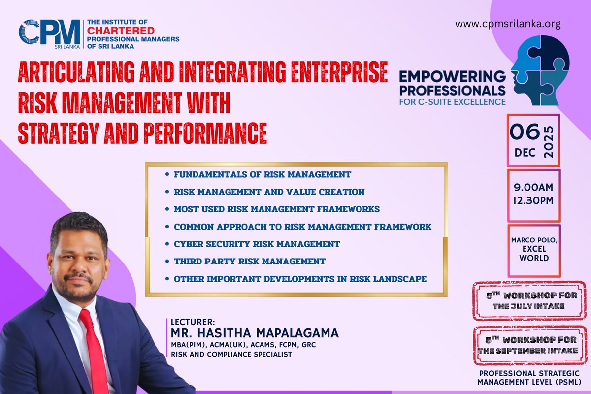 🧠 Elevate your risk management skills!

Join the PSML workshop on “Integrating Enterprise Risk Management with Strategy &amp; Performance” led by expert 𝐌𝐫. 𝐇𝐚𝐬𝐢𝐭𝐡𝐚 𝐌𝐚𝐩𝐚𝐥𝐚𝐠𝐚𝐦𝐚.

📅 Dec 6 | ⏰ 9–12.30 PM | 📍 Marco Polo

#CPMSriLanka #RiskManagement #CPMWorkshops