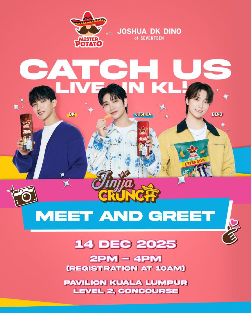 They are really in Kuala Lumpur?!

Catch JOSHUA, DK &amp; DINO of SEVENTEEN at Pavilion Kuala Lumpur on the 14th of December! We’re JINJJA excited to see you there!

#JinjjaCrunch #MisterPotato