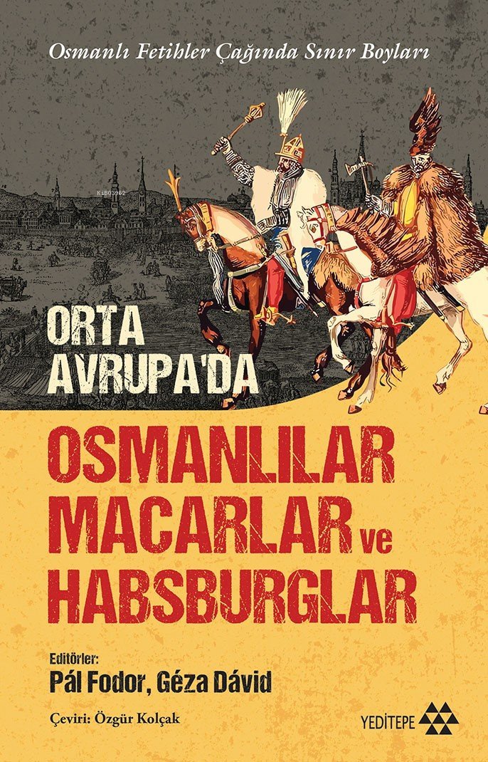 Pál Fodor ve Géza Dávid editörlüğünde hazırlanan Kanunî Sultan Süleyman Döneminde Osmanlı-Macar Askerî ve Diplomatik İlişkileri kitabı, Özgür Kolçak çevirisiyle nihayet çıkmış. Daha önce Orta Avrupa’da Osmanlılar, Macarlar ve Habsburglar kitabı da çıkmıştı. <a href="/yeditepekitap/">Yeditepe Yayınevi</a>