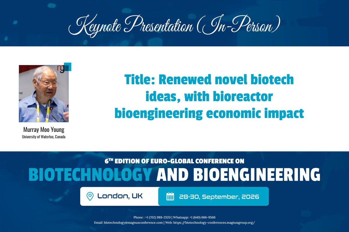Murray Moo Young, University of Waterloo, Canada as a Keynote speaker at the <a href="/BioCongress/">Biotechnology 2026 Conference</a> organized by <a href="/magnus_group/">Magnus Group</a> !
📅 September 28-30
📍 London, UK
📝 Submit Abstract at : …echnology-conferences.magnusgroup.org/submit-abstract
📞 +1 (702) 988-2320
💬 +1 (640) 666-9566
🌐 …echnology-conferences.magnusgroup.org
#ECBB2026