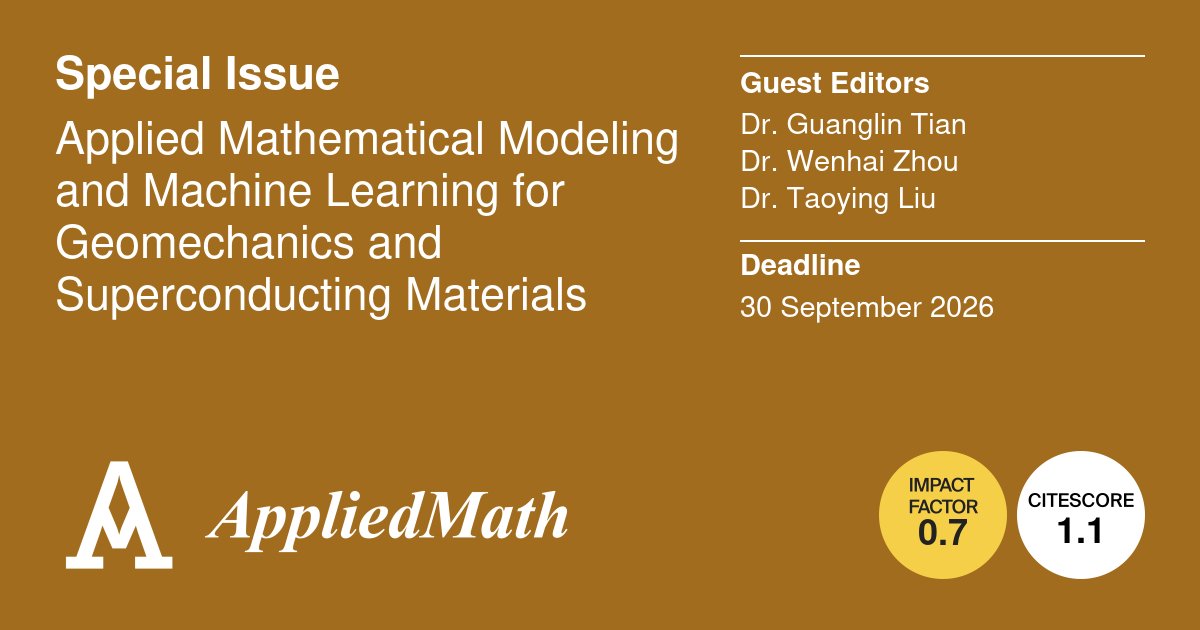 #mathematics #appliedmathematics #openaccess

🔔 Open for submissions!

Special Issue "Applied #Mathematical #Modeling and #Machine #Learning for #Geomechanics and #Superconducting #Materials” is available at

✏️mdpi.com/journal/applie… 

<a href="/sielutech/">Lanzhou University of Technology</a> 
<a href="/CentralSouth_U/">Central South University</a>