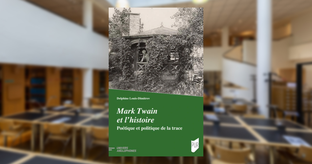 #vendredilecture Découvrez l'ouvrage "Mark Twain et l'histoire. Poétique et politique de la trace", de Delphine Louis-Dimitrov, maître de conférences en littérature américaine à l'ICP