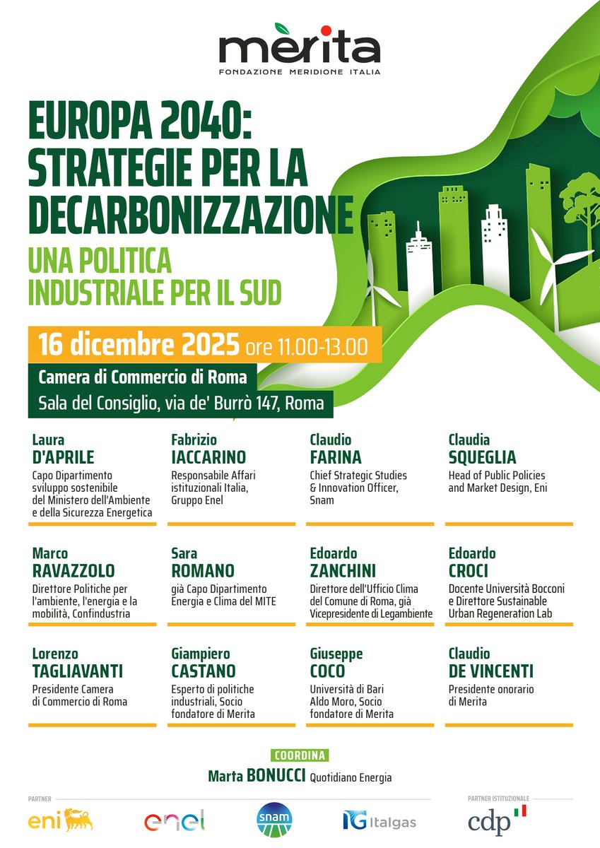 [SAVE THE DATE]📌 Il 𝟭𝟲 𝗱𝗶𝗰𝗲𝗺𝗯𝗿𝗲 appuntamento con il convegno “Europa 2040: strategie per la decarbonizzazione - Una politica industriale per il Sud”   

👉 Sala del Consiglio della Camera di Commercio di Roma, via de' Burrò 147, dalle 11.00 alle 13.00.

Iscriviti qui