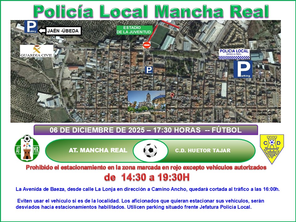 Próximo sábado 6 de diciembre, a las 17,30 h, fútbol 3ª División RFEF entre el <a href="/atmanchareal/">Atlético Mancha Real</a> y <a href="/CDHuetorTajar/">CD Espárrago de Huétor Tájar💛💙</a> .   De 14,30 a 19,30 h, se prohíbe el estacionamiento en calle San Marcos / Av. Baeza. #ZonaSeguridad