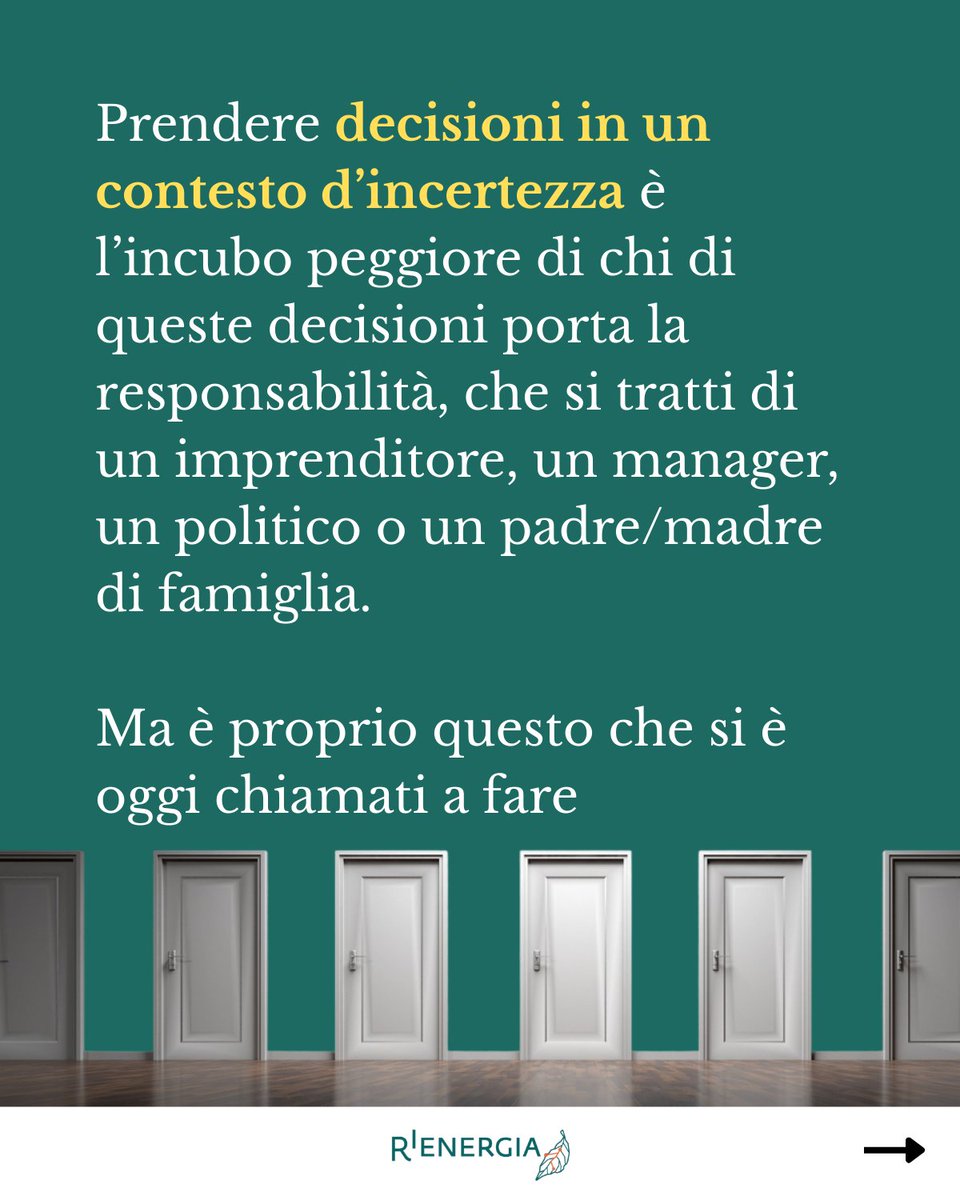 RiEnergia's tweet image. (2/5) Bisogna prendere #decisioni in contesti di #incertezza