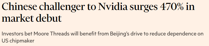 "El fabricante chino de chips Moore Threads, fundado por exejecutivo de Nvidia, ha subido un 470% en su debut bursátil, pretende reducir la dependencia a EEUU" 
"Se espera que las ventas de Nvidia en China se desplomen a $2Bn en2026y su cuota de mercado pase del 40% en2025 al 8%"