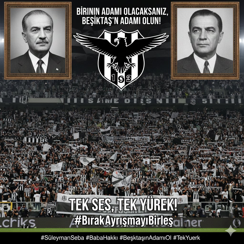 🦅 "BİRİNİN ADAMI OLACAKSANIZ, BEŞİKTAŞ'IN ADAMI OLUN!" 🖤🤍
Değerli Beşiktaş Ailesi, Büyük Beşiktaş Taraftarı,
Tarihimizin iki büyük ışığı, iki efsanevi değerimiz; Baba Hakkı'nın adanmışlığı ve Süleyman Seba'nın bilgeliği, bugün her zamankinden daha fazla kalbimizde