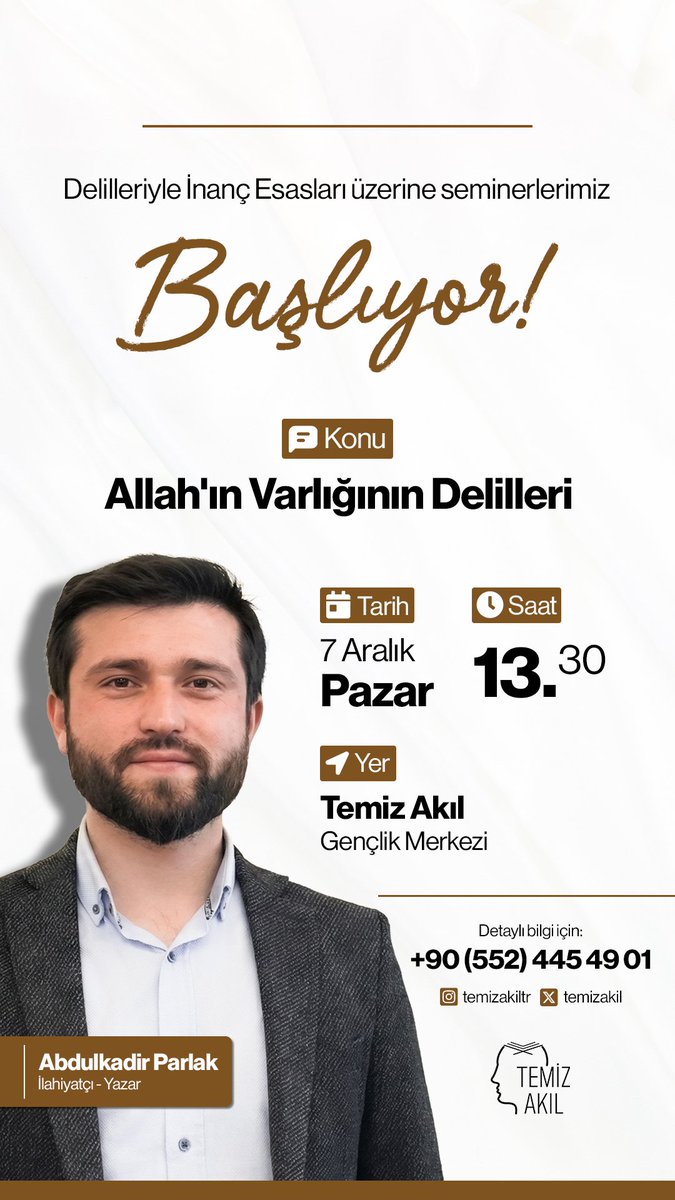 🎉MÜJDE 🎉

💫 Delilleriyle İnanç Esasları Seminerleri Başlıyor... 

Konu: "Allah'ın Varlığının Delilleri"

🏫Temiz Akıl Gençlik Ofisi.
⏰13.30
🗓 7 Aralık Pazar.

Bu programa ihtiyacın olduğunu biliyorsun. 🫵

Not: Programımıza arkadaşlarımızı davet etmeyi unutmayalım.🫂