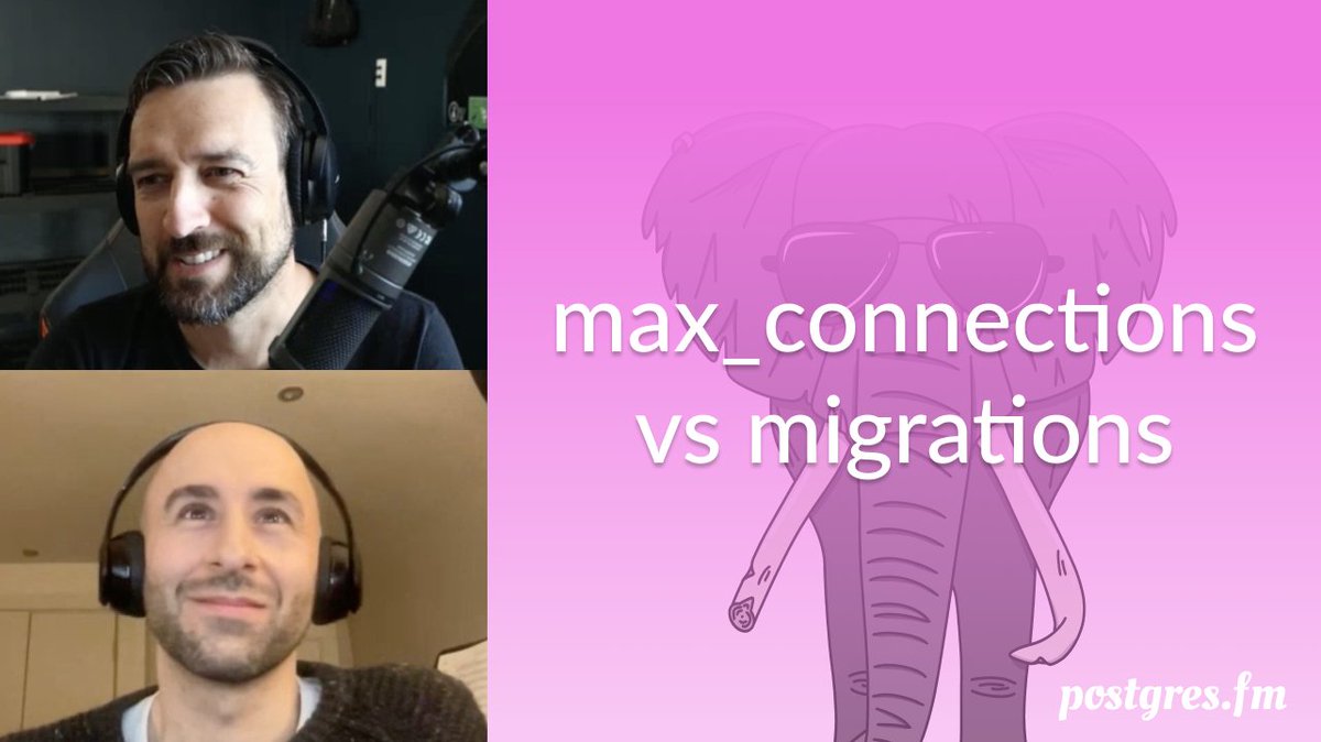 PostgresFM's tweet image. New episode: &quot;max_connections vs migrations&quot;

Nik and Michael discuss max_connections, especially in the context of increasing it to solve problems like migrations intermittently failing(!)

🎧 postgres.fm/episodes/max_c…

📺 youtu.be/KFRK8PiIvTg