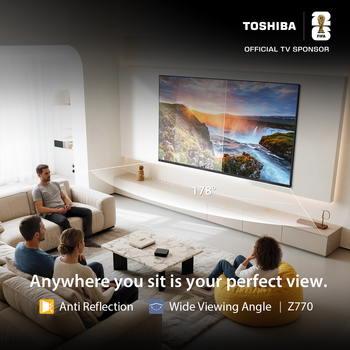 ? Every Seat = The Best Seat Wide Viewing Angle + Anti-Reflection 