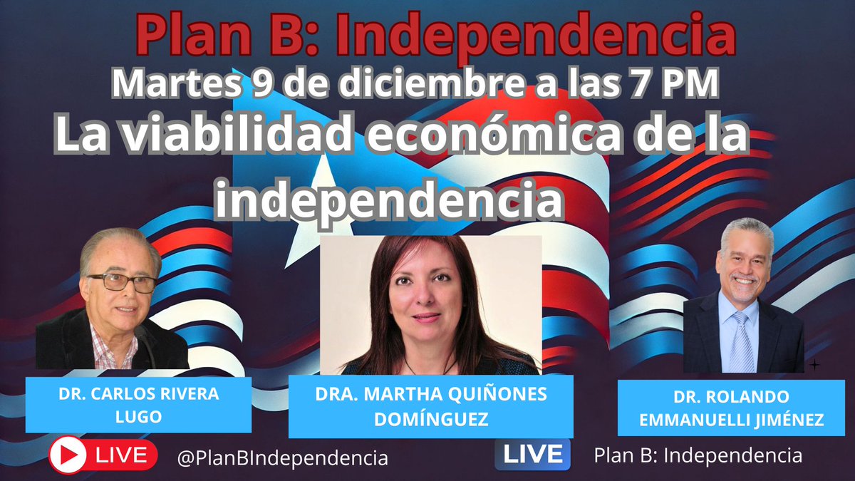 El próximo martes 9 de diciembre a las 7 PM por las páginas de Youtube y de Facebook de Plan B: Independencia hablaremos con la Dra. Martha Quiñones Domínguez sobre la viabildad económica de la independencia.