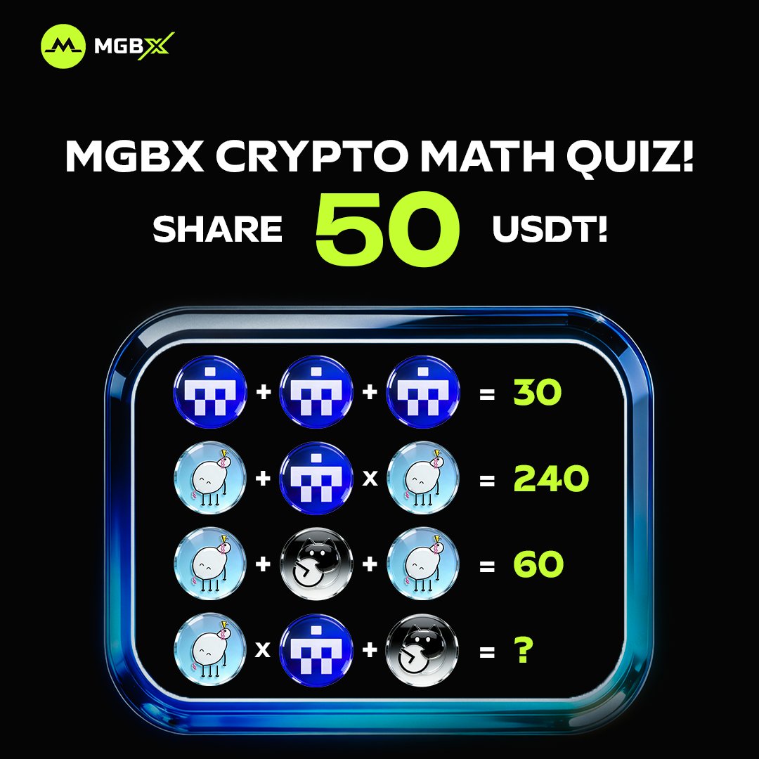 🔥#MGBX Crypto Math Quiz! 

🤔 Yo fam, quick favor – help our intern solve this poster puzzle!

🎁 5 lucky winners will share 50 USDT!

👇 How to join:
1️⃣ Follow <a href="/MGBX_Global/">MGBX_Global</a>
2️⃣Like + Repost + Tag 3 frens
3️⃣ Comment your answer + UID

📌 Register now for more surprises!
🔗