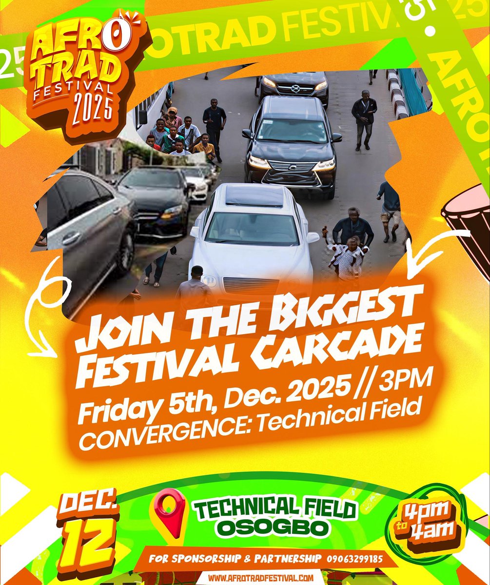 Join us TODAY by 3PM, at Technical College Osogbo, for The Biggest Festival Carcade 🚘 🚖 🚗 

AFROTRAD FESTIVAL 2025 CARCADE

It's Going to be Massive…Do Not Miss it🔥