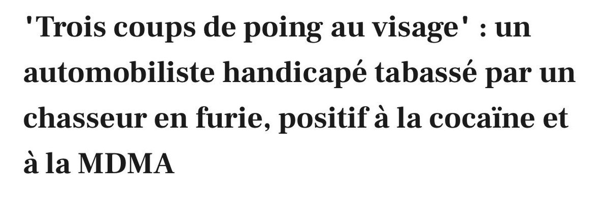 Le cas de ce chasseur nous montre que tu peux : 

- perturber la circulation sur la voie publique, en portant une arme
- frapper une personne en situation de handicap au point de lui faire perdre une dent 
- le tout en étant positif à la cocaïne et à la MDMA
- et en ayant déjà