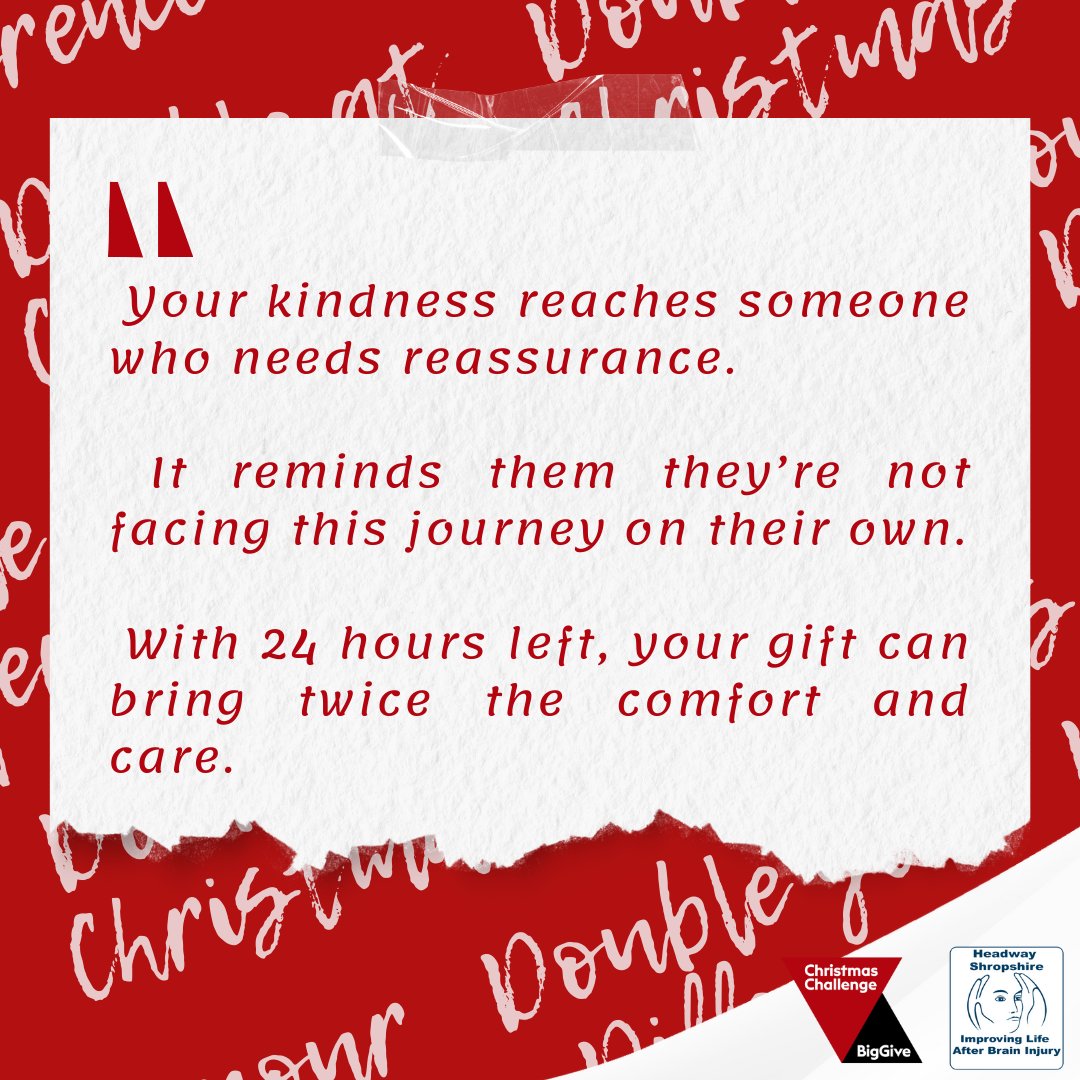 Don’t miss your chance to double your impact! There’s just 24 hours left of the Big Give Christmas Challenge. Every £1 you donate before 12 noon tomorrow will be matched. Let’s finish strong together. 
donate.biggive.org/campaign/a05WS… 

#BigGive2025 #ChristmasChallenge #HeadwayShropshire