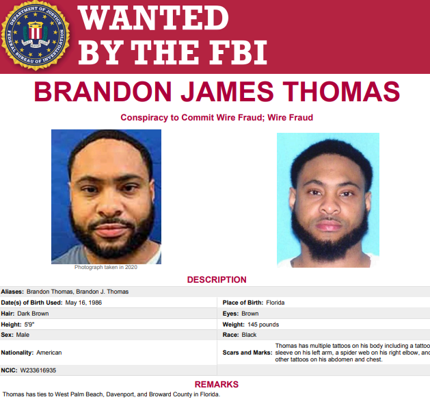 FBI's tweet image. NEWS ALERT from @FBITampa: The #FBI is searching for Brandon James Thomas, who is #wanted for his role in a Covid fraud scheme. Thomas is one of eleven individuals who were federally indicted this week for submitting false loan applications and receiving nearly $2.3 million in…