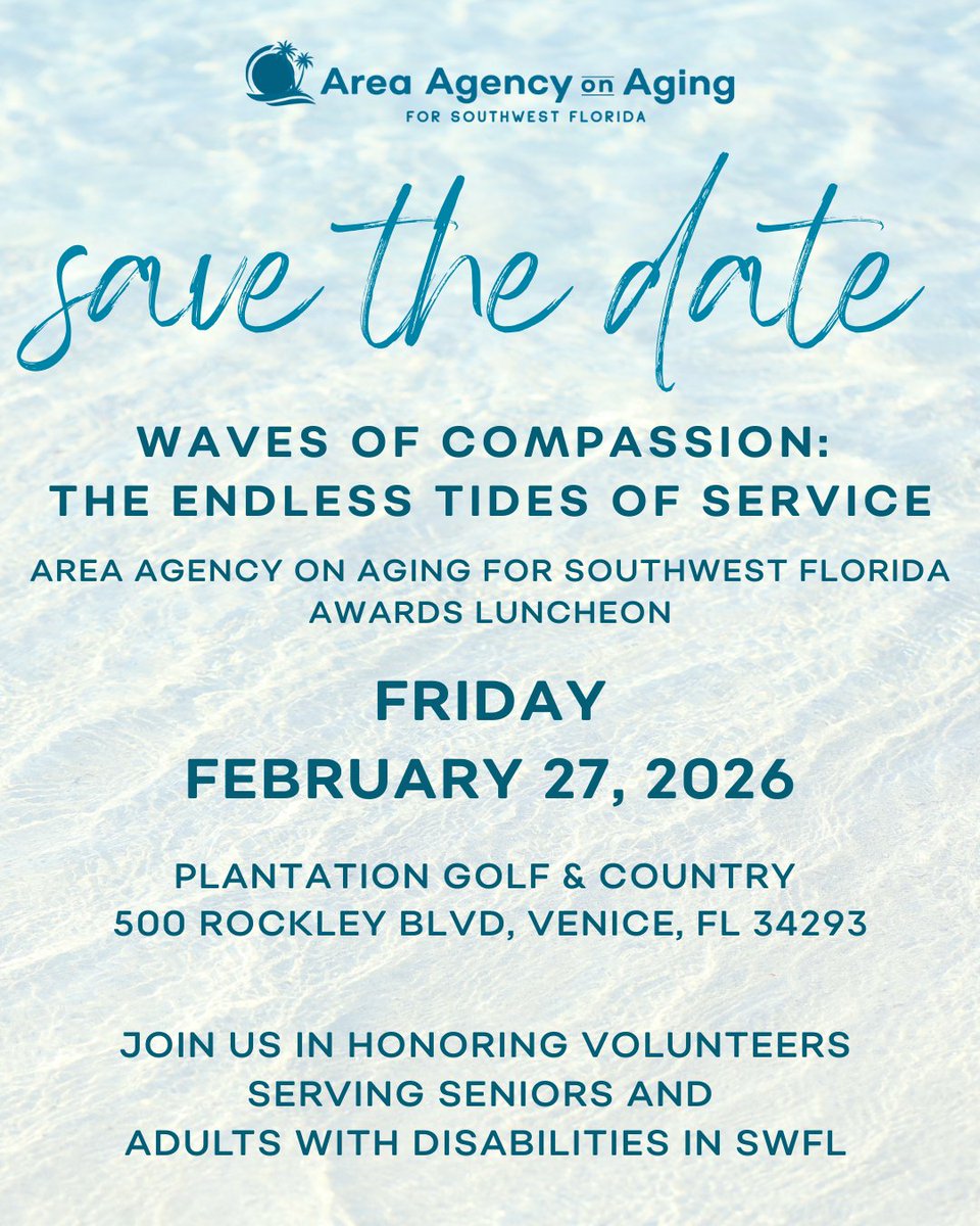 AAAswfl's tweet photo. 📣 Save the Date! Join us for the Waves of Compassion Awards Luncheon honoring volunteers who serve seniors and adults with disabilities across SW Florida 🌊💙
Friday, February 27, 2026 | Plantation Golf &amp; Country Club
More details coming soon — stay tuned! #VolunteerHeroes https://t.co/cCL4WgYlm1