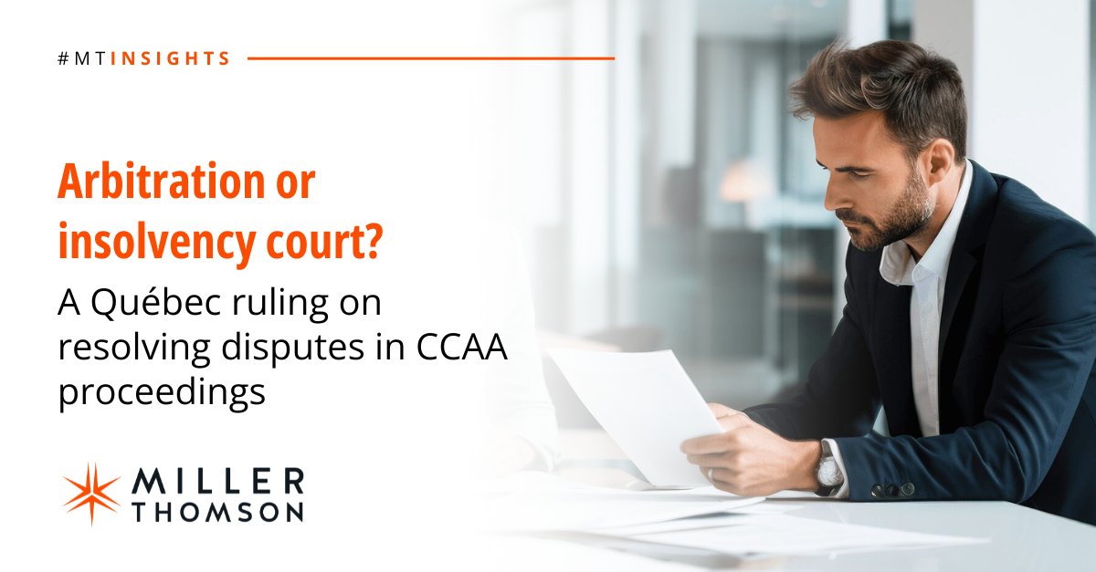 A recent Québec ruling shows that even in insolvency, advanced arbitrations between sophisticated parties may be permitted to proceed outside of the single-proceeding model.

Find out how the Court applied the Petrowest analysis to uphold the arbitration: millerthomson.com/en/insights/re…