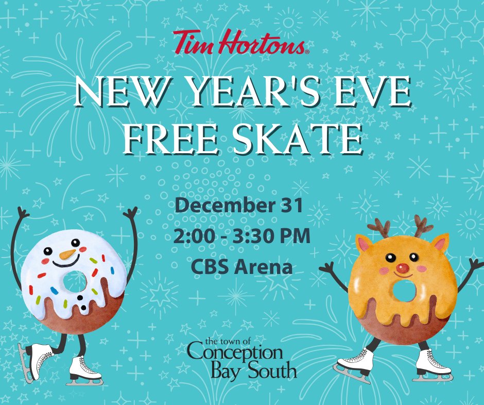Join us in celebrating New Year’s Eve with a free skate at the CBS Arena, 13 Graham Mifflen Drive, from 2:00 to 3:30 p.m. 🎆⛸️

Enjoy complimentary TimBits, tea, coffee, hot chocolate, and New Year’s Eve goodie bags. ☕🍩

A special thank you to our event sponsor, Tim Hortons.