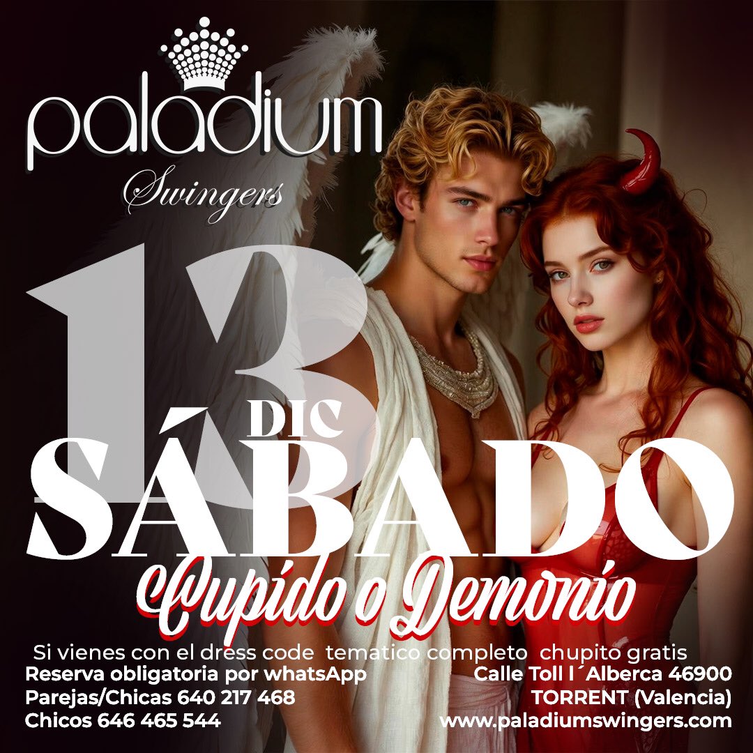 🗓 SÁBADO 13 de DICIEMBRE
😇 Cupido o Demonio 😈
🎁 Sorteo 🎧 DJ… etc 
👗 Te invitamos a un chupito si vienes con el dresscode
🕘 Abrimos a las 21:00h
📲 Reserva obligatoria por WhatsApp ✅
🌐 + info en paladiumswingers.com

#swingers #Valencia #Paladium