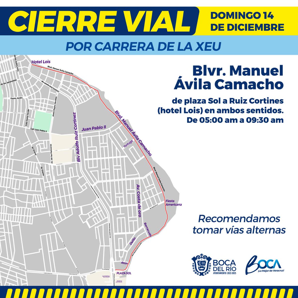⚠CIERRE VIAL⚠

Por Carrera de la XEU, este domingo 14 de diciembre se mantendrá cerrado el Blvr. Manuel Ávila Camacho de Plaza Sol a Ruiz Cortines (hotel Lois) en ambos sentidos. 

🕕 De 05:00 a 09:30 a.m 

🚗 Sugerimos tomar vías alternas.

#BocadelRio #LoMejordeVeracruz