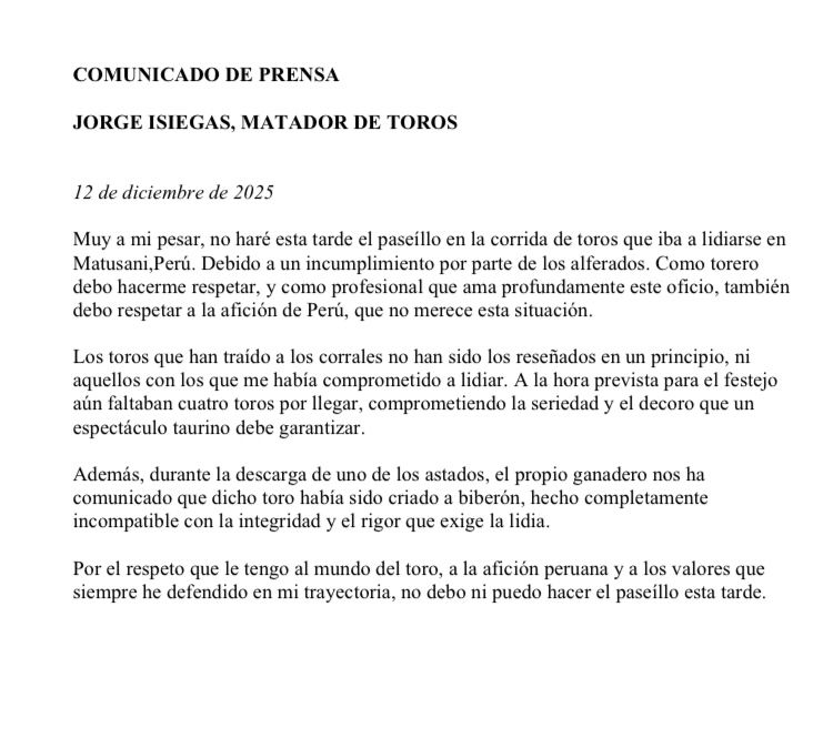 COMUNICADO DE PRENSA

Con todo el dolor, pero con el máximo respeto a la afición taurina de ese maravilloso país que es Perú y a mis valores toreros.