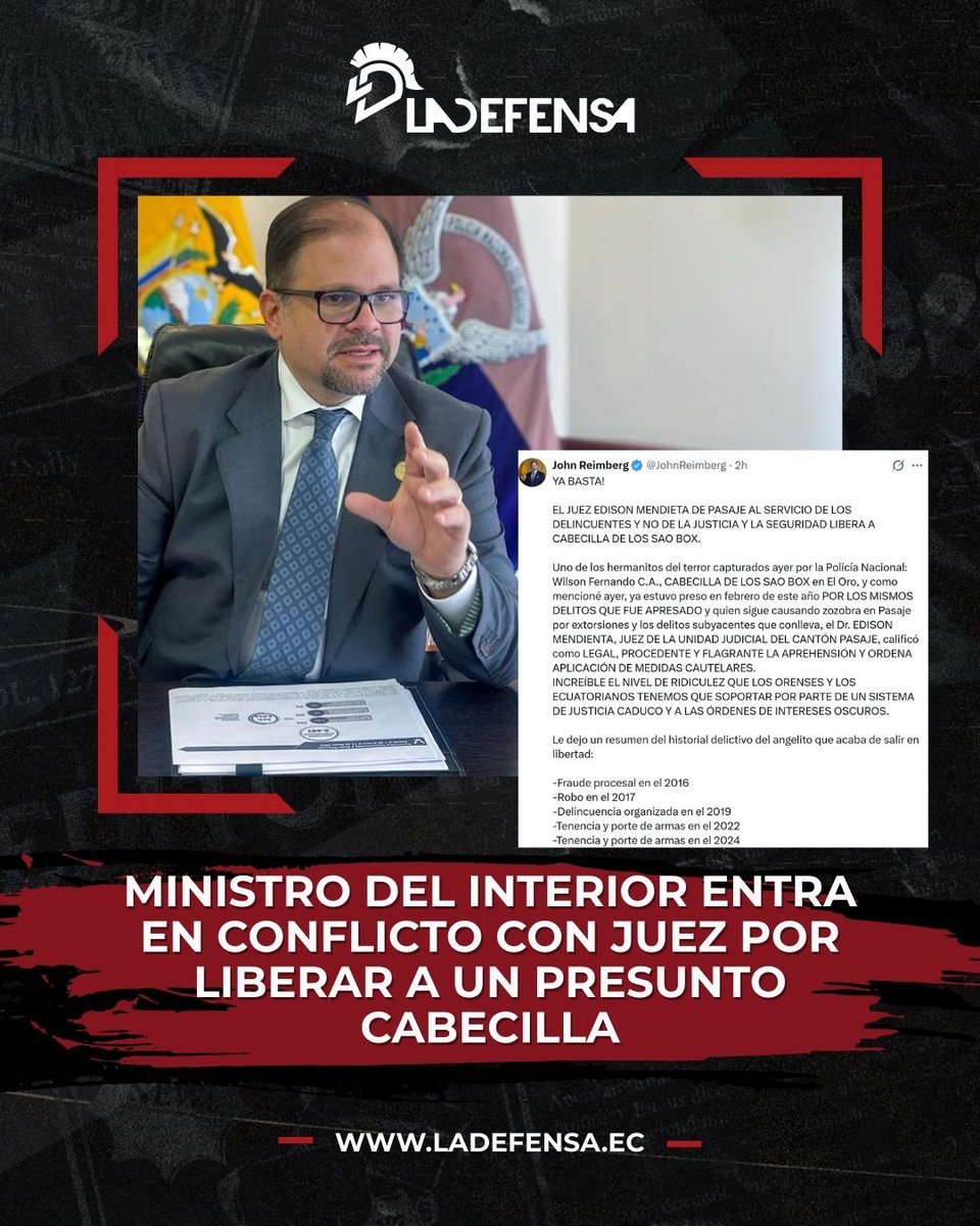MINISTRO DEL INTERIOR ENTRA EN CONFLICTO CON JUEZ POR LIBERAR A UN PRESUNTO CABECILLA

El ministro John Reimberg, acusa a un juez de mantenerse "al servicio de los delincuentes y no de la justicia", tras la aplicación de medidas cautelares a Wilson Fernando C.A., presunto