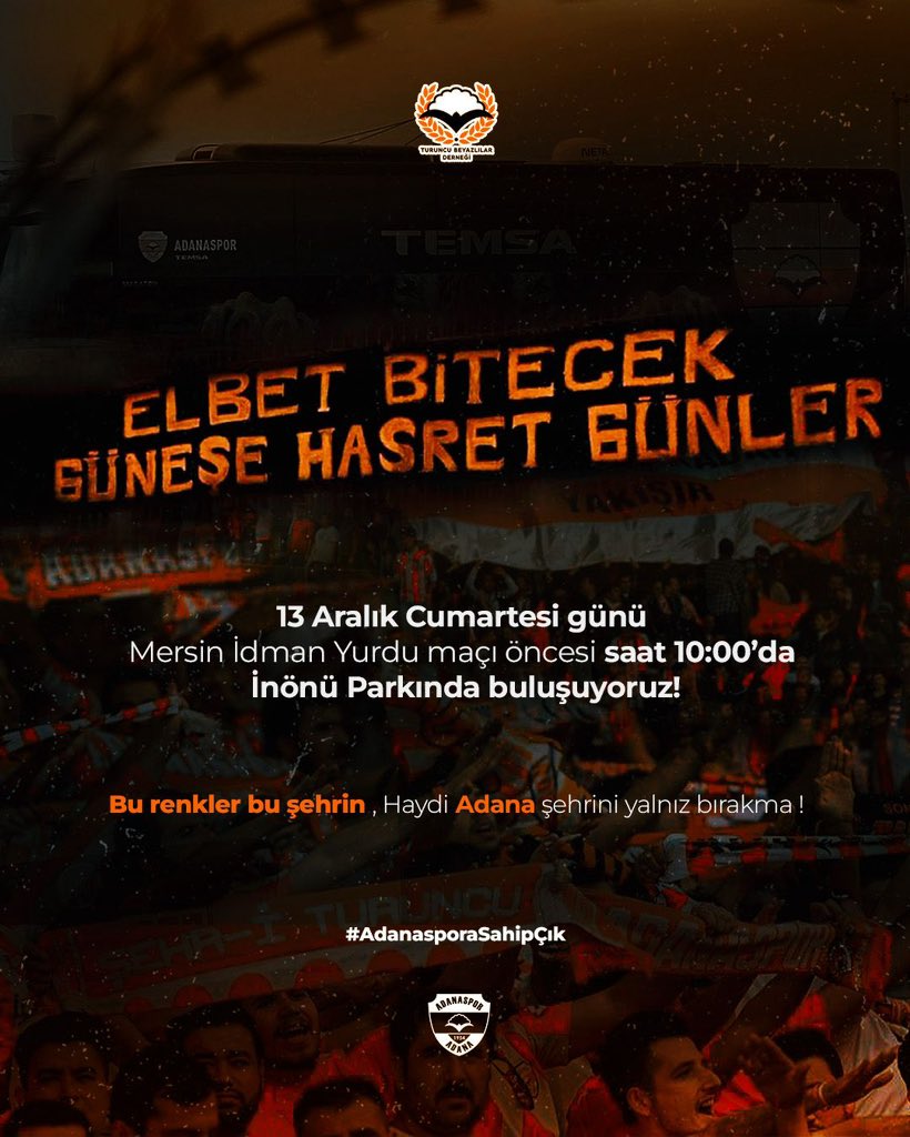 Elbet bitecek,
Güneşe hasret günler.

#AdanasporaSahipÇık
