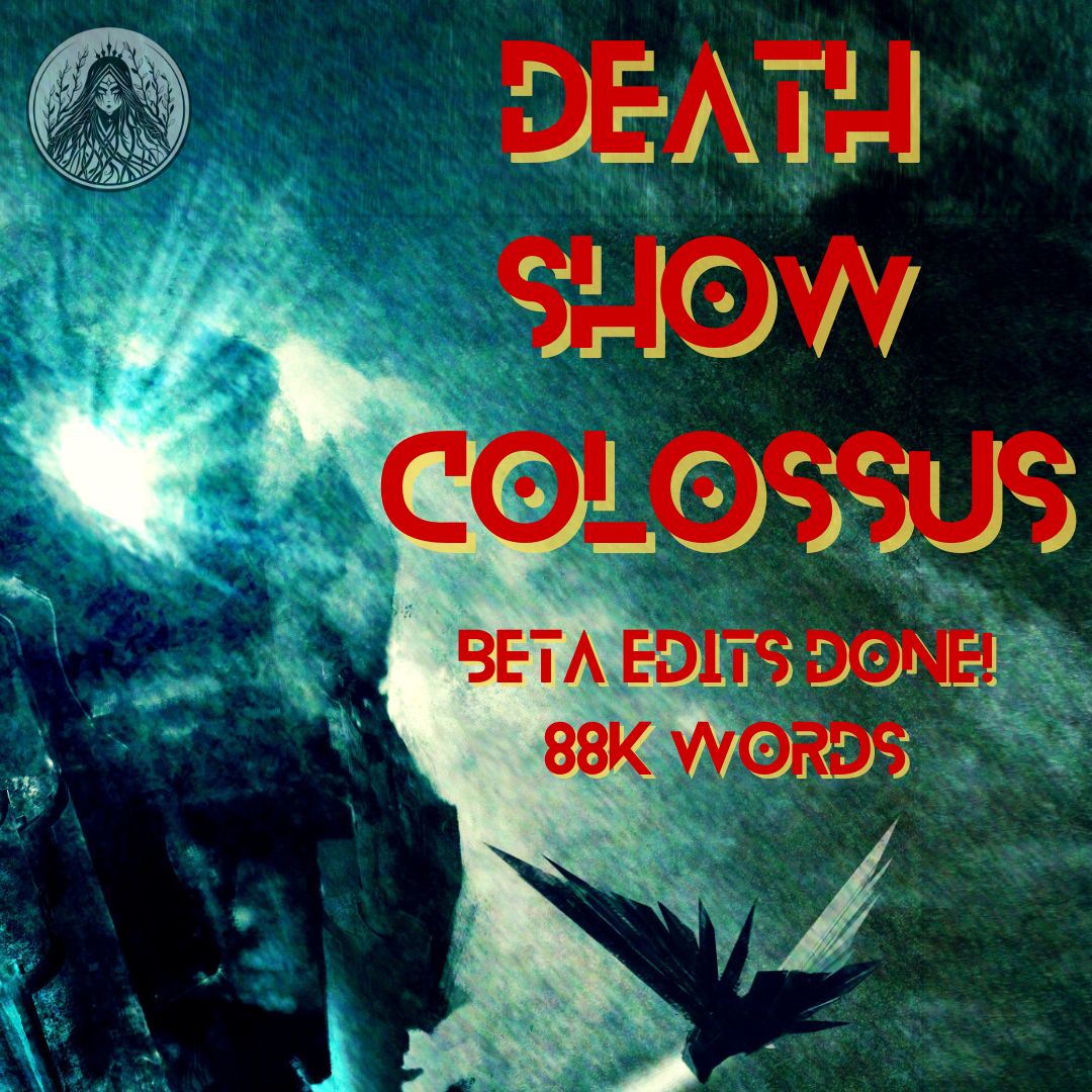 Death Show Colossus beta edits are done! I've also done another edit pass and formatted the physical and ebook, while also sending out a few advanced ARCs! Lots of plans ahead for this book, I'm soooo excited!
