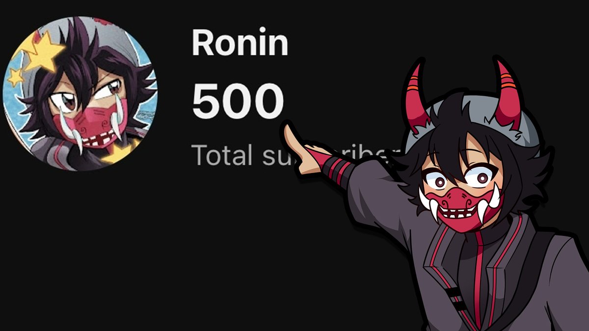 ProjectRoninVT's tweet image. WE HIT 500 SUBSCRIBERS ON YOUTUBE!!! Thank you all so much, and here's to more uploads/cringe videos🙏 (PNG made by @/NekotaChin)